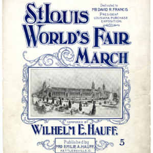 St. Louis World&#039;s Fair march / composed by Wilhelm E. Hauff.